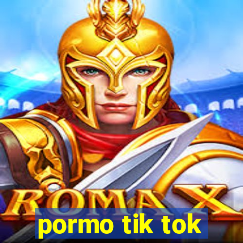 pormo tik tok